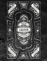 ACIM Lesson Journal: Volume III: A facilitator for integrating, applying, and generalizing the workbook exercises of A Course in Miracles. 1645164098 Book Cover