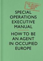 SOE Manual: How to be an Agent in Occupied Europe 0008103615 Book Cover
