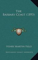 The Barbary coast 0548878145 Book Cover