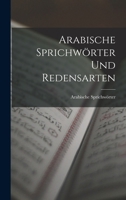 Arabische Sprichwörter und Redensarten 1016239343 Book Cover