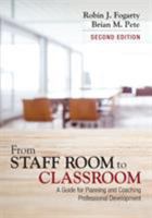 From Staff Room to Classroom: A Guide for Planning and Coaching Professional Development 1412926041 Book Cover