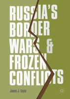 Russia's Border Wars and Frozen Conflicts 3319522035 Book Cover