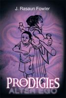 Prodigies: Alter Ego 1493105582 Book Cover