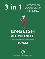 English - All You Need - Book 7: An Easy Fast Compact English Course - Grammar Vocabulary Reading B08XZCNPVF Book Cover