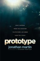 Prototype: What Happens When You Discover You're More Like Jesus Than You Think? 1414373635 Book Cover