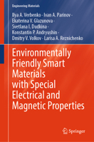 Environmentally Friendly Smart Materials with Special Electrical and Magnetic Properties (Engineering Materials) 3031903862 Book Cover
