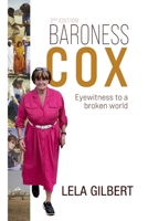 Baroness Cox 2nd Edition: Eyewitness to a Broken World 1800300174 Book Cover