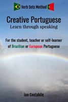 Creative Portuguese: Learn through speaking 1999749731 Book Cover