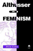 Althusser and Feminism 0745302947 Book Cover
