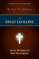 The Great Exchange: My Sin for His Righteousness