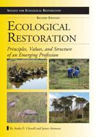 Ecological Restoration: Principles, Values, and Structure of an Emerging Profession (The Science and Practice of Ecological Restoration Series) 1597261696 Book Cover