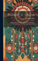 Tlinkit u. Haida: Indianerstämme der Westküste von Nord-Amerika: Kultische Kunst und Mythen des Kulturkreises 1020795735 Book Cover