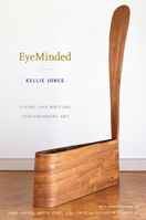 EyeMinded: Living and Writing Contemporary Art 082234873X Book Cover