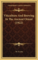 Viticulture and Brewing in the Ancient Orient 1018536809 Book Cover
