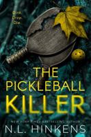 The Pickleball Killer: A psychological suspense thriller (Cunning Crimes Collection - Standalone Thrillers) 1947890603 Book Cover