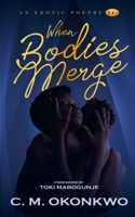 When Bodies Merge B0GK253167 Book Cover
