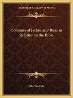 Columns of Jachin and Boaz in Relation to the Bible 1564599884 Book Cover