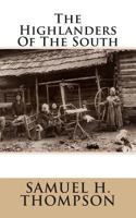 The Highlanders of the South 1500412120 Book Cover