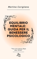 Equilibrio Mentale: Guida per il Benessere Psicologico B0CGM8W2MZ Book Cover