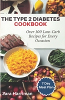 The Type 2 Diabetes Cookbook: Over 100 Low-Carb Recipes for Every Occasion B0CGC8LSGV Book Cover