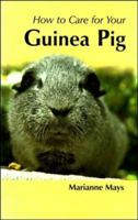 How To Care For Your Guinea Pig 1852791551 Book Cover