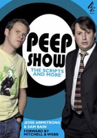 Peep Show: The Scripts and More 1905026439 Book Cover