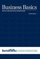 Business Basics: Tactics for Success & Satisfaction 0615454739 Book Cover