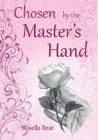 Chosen by the Master's Hand 1954966040 Book Cover