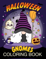 Halloween Gnomes Coloring Book: Gnomes in Ghostly Delight: Halloween Coloring Book B0CFD9D4KF Book Cover