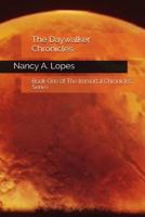 The Daywalker Chronicles: Book One of The Immortal Chronicles 1999425456 Book Cover
