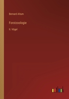 Forstzoologie: II. Vögel 3368426966 Book Cover