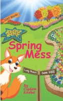 Spring Mess: Early Decodable Book 1970146044 Book Cover
