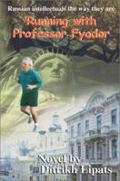 Running with Professor Fyodor 0595184855 Book Cover