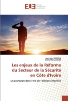 Les enjeux de la Réforme du Secteur de la Sécurité en Côte d'Ivoire: Un plongeon dans l’ère de l’édition simplifiée 6139550548 Book Cover