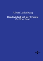 Handwörterbuch der Chemie: Zwölfter Band (German Edition) 3737208468 Book Cover