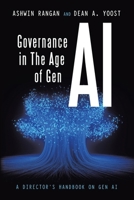 Governance in The Age of Gen AI: A Director’s Handbook on Gen AI 1665765399 Book Cover