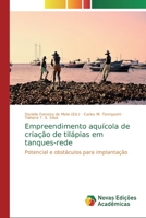 Empreendimento aquícola de criação de tilápias em tanques-rede: Potencial e obstáculos para implantação 6139712149 Book Cover