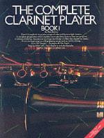 The Complete Clarinet Player: Book 1 (Complete Clarinet Player) 071190877X Book Cover