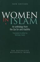 Women In Islam: An Anthology From The Qu'ran And Hadiths 0781810906 Book Cover