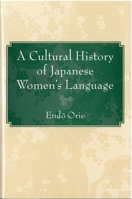A Cultural History of Japanese Women’s Language 1929280394 Book Cover