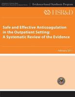 Safe and Effective Anticoagulation in the Outpatient Setting: A Systematic Review of the Evidence 1489591818 Book Cover