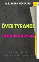Övertygande kommunikationshandbok: NLP-tekniker och strategier för nybörjare (Swedish Edition) B0DWKLDYLH Book Cover