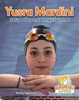 Yusra Mardini: Refugee Hero and Olympic Swimmer 0778747263 Book Cover