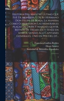 Historia del maestre último que fué de Montesa y de su hermano Don Felipe de Borja, la manera como gobernaron las memerables plaças de Orán y ... uno en pos del ot...: 1 1016743882 Book Cover