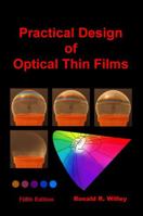 Practical Design of Optical Thin Films, Fifth Edition 1387526359 Book Cover