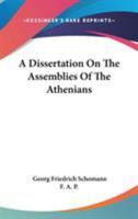 A Dissertation On The Assemblies Of The Athenians 1163109967 Book Cover