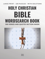 Holy Christian Bible Wordsearch Book: 100 Words Find Games. 500 Inspirational Verses and Quotes Section Inside. (Bible Wordsearch 1) B085DQXFPF Book Cover