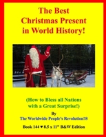 The Best Christmas Present in World History!: B08QGJP6R8 Book Cover