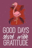 Good Days Start With Gratitude: Gratitude Journal Good Days Start With Gratitude A 52 Week Gguide To Cultivate 52 Weeks of Mindful Thankfulness with Gratitude and Motivational quotes Christian Gratitu 1661914691 Book Cover