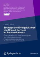 Strategische Erfolgsfaktoren Von Shared Services Im Personalbereich: Eine Praxisorientierte Analyse Zur Wertorientierten Unternehmensfuhrung 3834940577 Book Cover